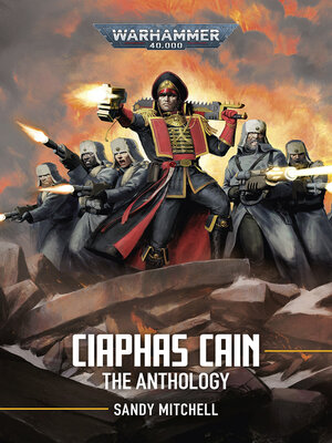 cover image of Ciaphas Cain: The Anthology